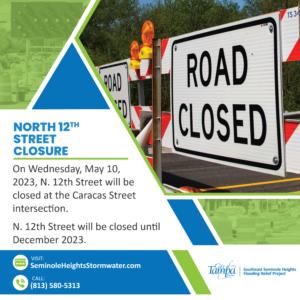N. 12th Street Closure On Wednesday, May 10, 2023, N. 12th Street will be closed at Caracas Street Intersection. N. 12th Street will be closed until December 2023.